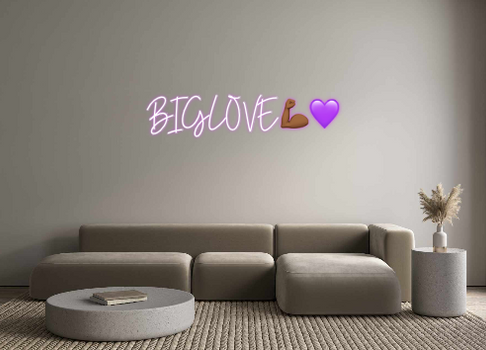 Custom Neon: BIGLOVE💪🏾💜