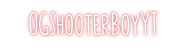 Custom Neon: OGShooterBoyYT
