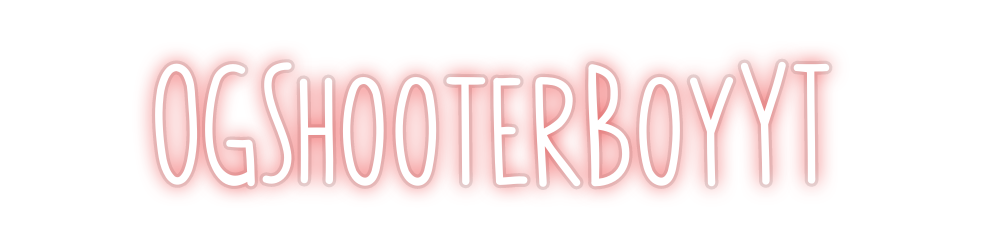 Custom Neon: OGShooterBoyYT