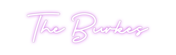 Custom Neon: The Burkes