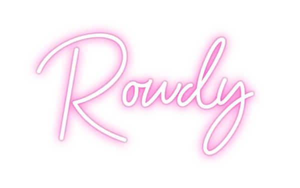 Custom Neon: Rowdy