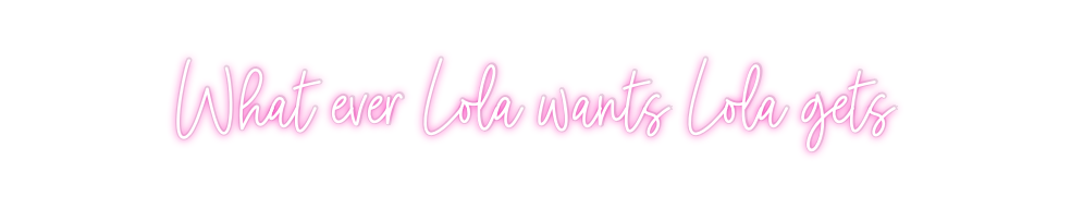 Custom Neon: What ever Lol...