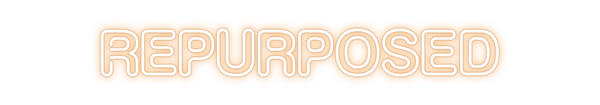Custom Neon: Repurposed