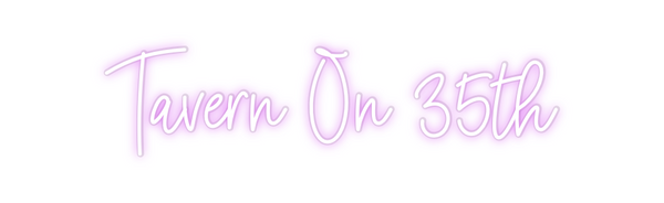 Custom Neon: Tavern On 35th