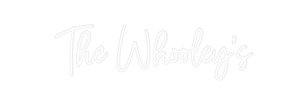 Custom Neon: The Whooley’s