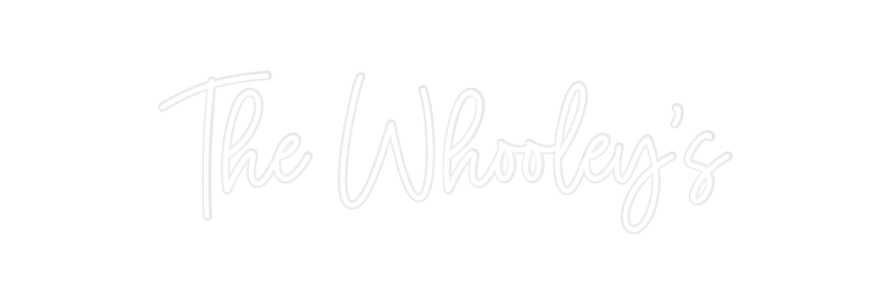 Custom Neon: The Whooley’s