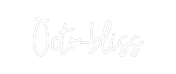 Custom Neon: Octo-bliss