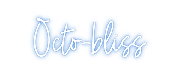 Custom Neon: Octo-bliss
