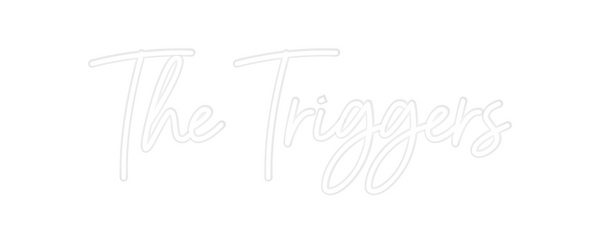 Custom Neon: The Triggers