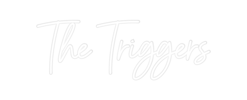 Custom Neon: The Triggers