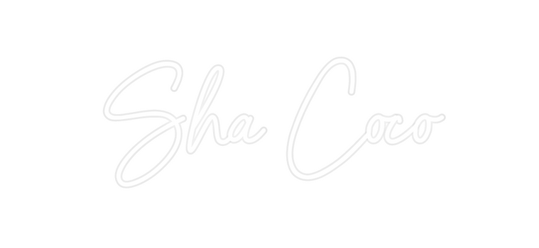 Custom Neon: Sha Coco