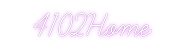 Custom Neon: 4102Home