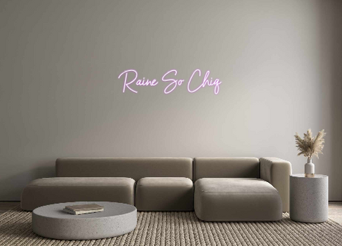Custom Neon: Raine So Chiq