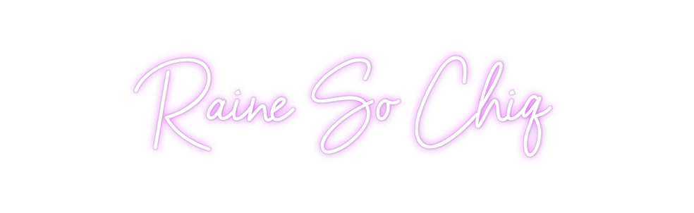 Custom Neon: Raine So Chiq