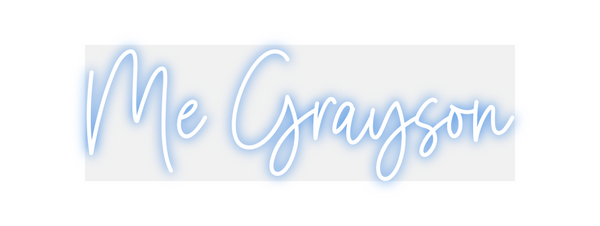 Custom Neon: Me Grayson