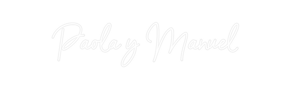 Custom Neon: Paola y Manuel
