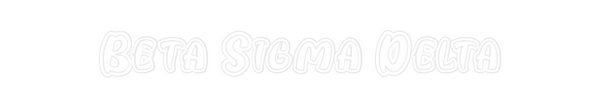 Custom Neon: Beta Sigma De...