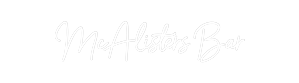 Custom Neon: McAlisters Bar