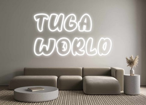 Custom Neon: TUGA
WORLD