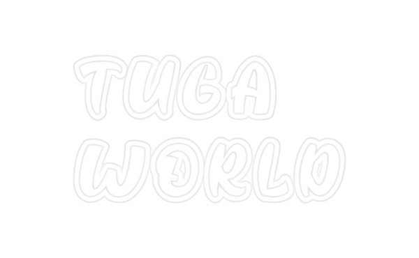 Custom Neon: TUGA
WORLD