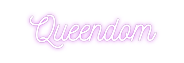 Custom Neon: Queendom