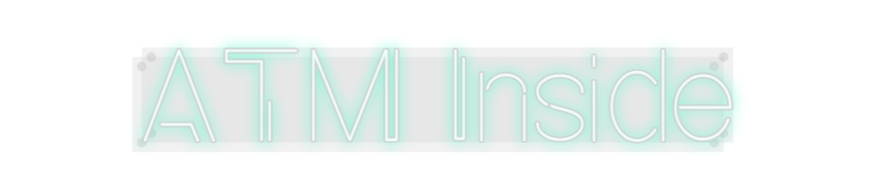 Custom Neon: ATM Inside