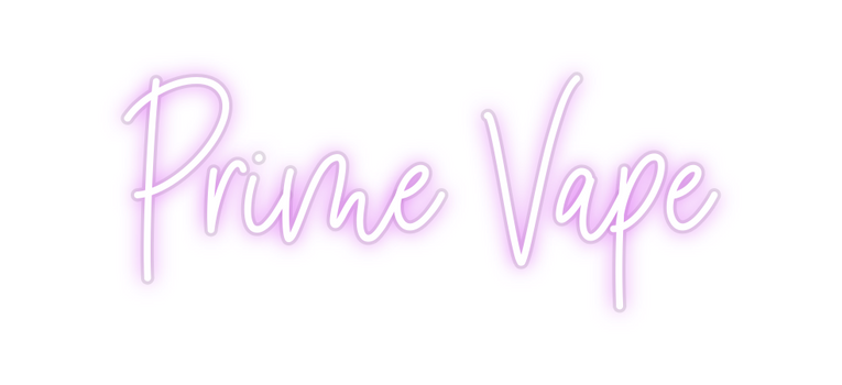 Custom Neon: Prime Vape