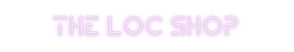 Custom Neon: The Loc Shop