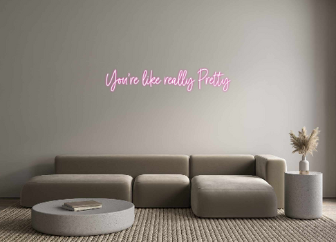Custom Neon: You’re like r...