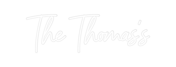 Custom Neon: The Thomas’s