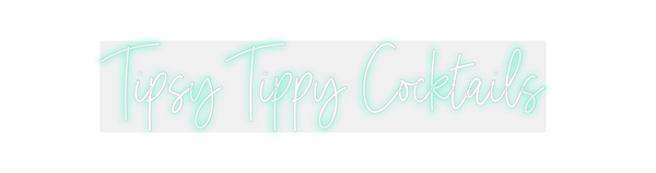 Custom Neon: Tipsy Tippy C...