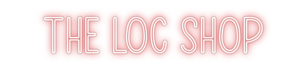Custom Neon: THE LOC SHOP