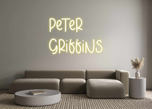 Custom Neon: Peter
Griffin...
