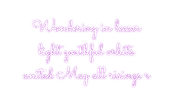 Custom Neon: Wondering in ...