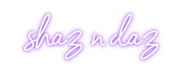 Custom Neon: shaz n daz