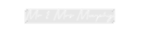 Custom Neon: Mr & Mrs Murp...