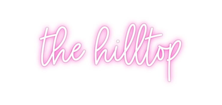 Custom Neon: the hilltop