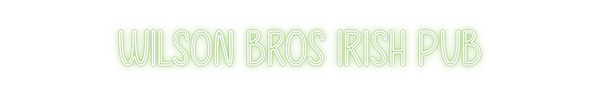 Custom Neon: WILSON BROS I...