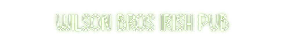 Custom Neon: WILSON BROS I...