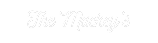 Custom Neon: The Mackey’s