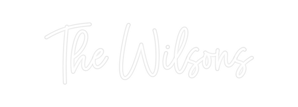 Custom Neon: The Wilsons