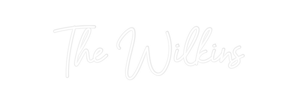 Custom Neon: The Wilkins