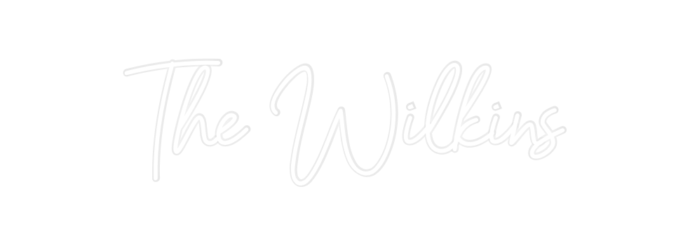 Custom Neon: The Wilkins