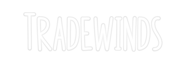 Custom Neon: Tradewinds