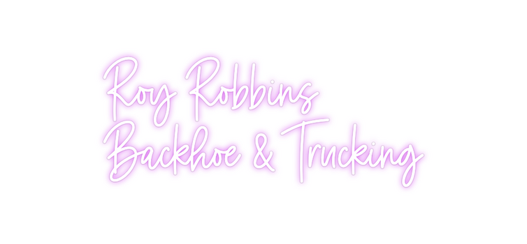 Custom Neon: Roy Robbins
B...