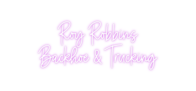 Custom Neon: Roy Robbins
B...