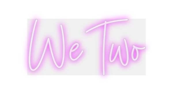 Custom Neon: We Two