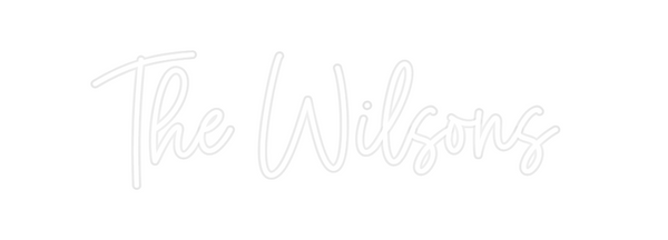 Custom Neon: The Wilsons