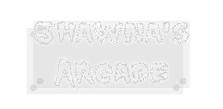 Custom Neon: Shawna's
Arcade