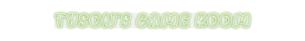 Custom Neon: TYSON'S GAME ...